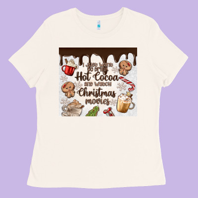 Ladies Tee i just want to drink hot cocoa