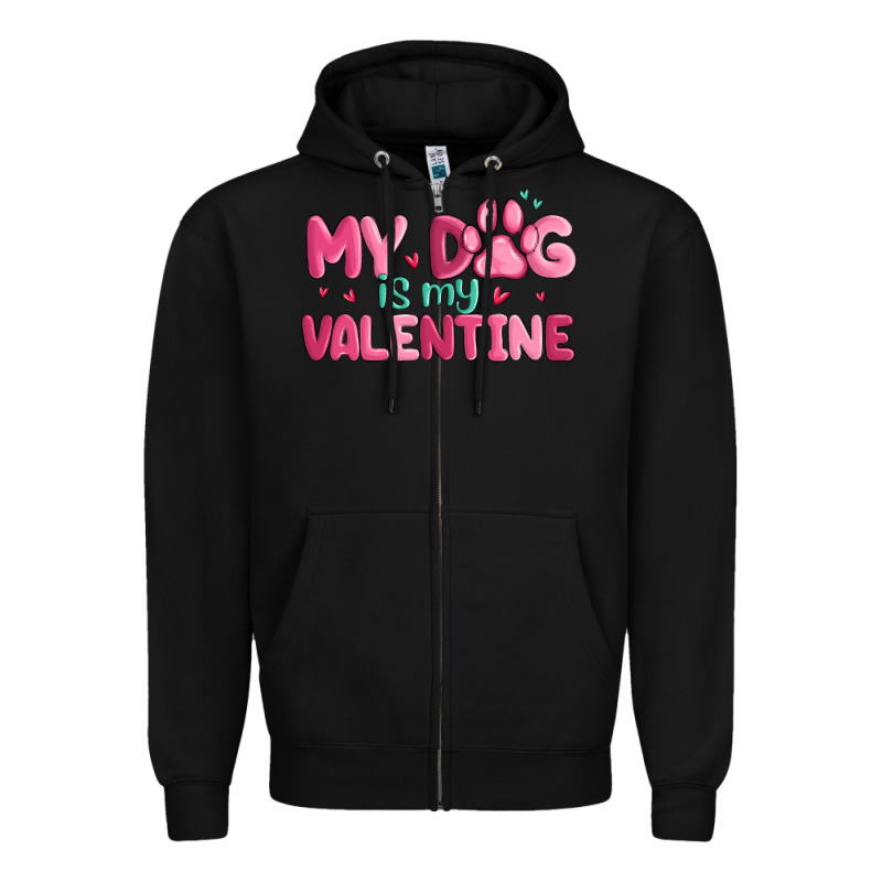My Dog Is My Valentine Zipper Hoodie by MaliasSmallBusiness | Teevron