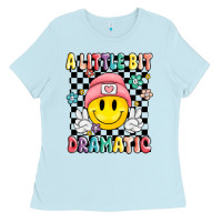 Baby Blue a little bit dramatic Ladies Tee - MaliasSmallBusiness