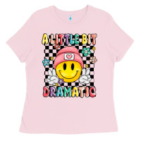 Bubblegum Pink a little bit dramatic Ladies Tee - MaliasSmallBusiness