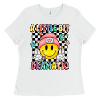 White a little bit dramatic Ladies Tee - MaliasSmallBusiness