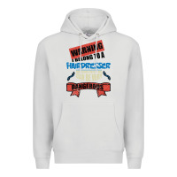 Dove Grey I belong to a HAIRDRESSER warning job funny partner Premium Hoodie - Bettercallsaul