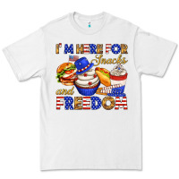 White i m here for snacks and freedom Premium Tee - texasbilliewilder