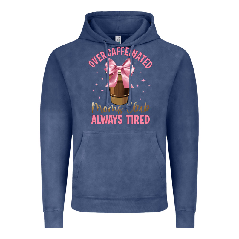Over Caffeinated Moms Club Vintage Hoodie by JahusDesignShop | Teevron