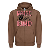 Chestnut raise them kind Zipper Hoodie - MaliasSmallBusiness