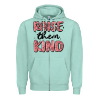 Raise Them Kind Zipper Hoodie | Teevron