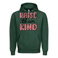 Sports Green raise them kind Zipper Hoodie - MaliasSmallBusiness
