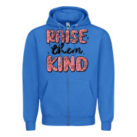 True Royal raise them kind Zipper Hoodie - MaliasSmallBusiness