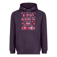 You Are Worthy Beautiful Loved Enough Valentines Heavyweight Hoodie | Teevron