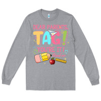 Heather Grey dear parents tag youre it teacher Long Sleeve Tee - JahusDesignShop