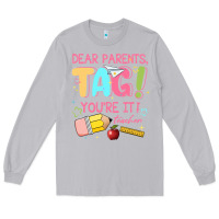 Moon Dust dear parents tag youre it teacher Long Sleeve Tee - JahusDesignShop