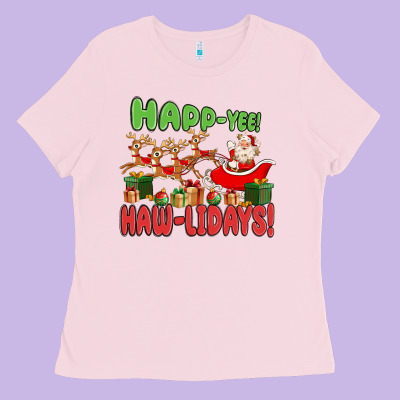 Ladies Tee happ yee haw lidays