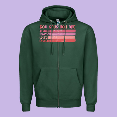 God Says You Are Zipper Hoodie Designed By Maliassmallbusiness