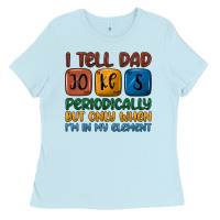 I Tell Dad Jokes Periodically But Only When I'm In Ladies Tee | Teevron