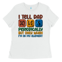 White i tell dad jokes periodically but only when i'm in Ladies Tee - JahusDesignShop