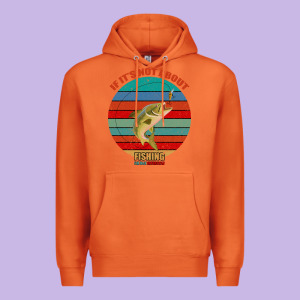 If It's Not About Fishing I'm Not Interested Premium Hoodie Designed By Bettercallsaul