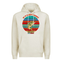 Oatmeal Heather If It's Not About Fishing I'm Not Interested Premium Hoodie - Bettercallsaul
