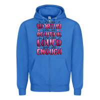 True Royal you are worthy you are beautiful Zipper Hoodie - MaliasSmallBusiness