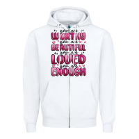 White you are worthy you are beautiful Zipper Hoodie - MaliasSmallBusiness