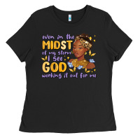 Black even in the midst of my storm i see god working it Ladies Tee - MaliasSmallBusiness