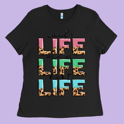Ladies Tee wife life mom life best life