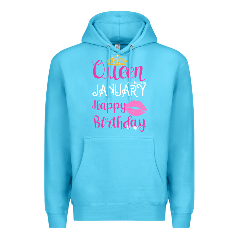 Queen Was Born İn January Happy Birthday Premium Hoodie by Bettercallsaul | Teevron
