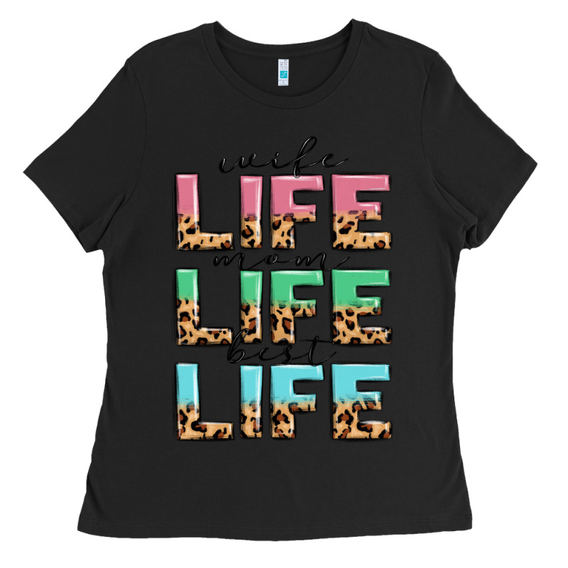 Wife Life Mom Life Best Life Ladies Tee by MaliasSmallBusiness | Teevron
