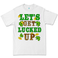White st patricks day lets get lucked up Premium Tee - RanaPortraitStore
