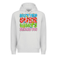 Dove Grey don't trip over what's behind you Premium Hoodie - JahusDesignShop