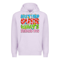 Lilac don't trip over what's behind you Premium Hoodie - JahusDesignShop