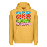 Mustard don't trip over what's behind you Premium Hoodie - JahusDesignShop