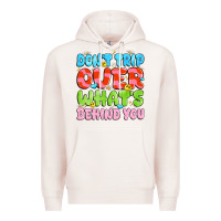 Pale Pink don't trip over what's behind you Premium Hoodie - JahusDesignShop