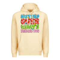 Pina Colada don't trip over what's behind you Premium Hoodie - JahusDesignShop