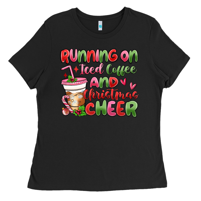 Running On Iced Coffee And Christmas Cheer Ladies Tee by MaliasSmallBusiness | Teevron