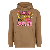 Toasted Coconut girls just wanna have funds Heavyweight Hoodie - LillyAllenDesigns