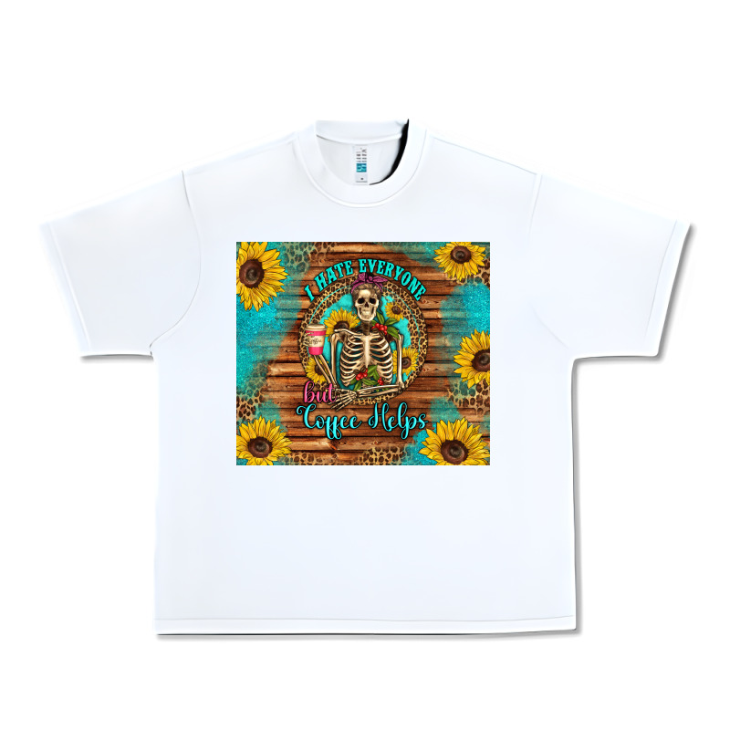 I Hate Everyone But Coffee Helps Western Skeleton Coffee Sunflowers Urban Heavy Tee by Artiststas | Teevron