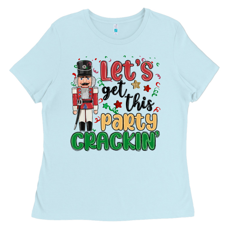 Lets Get This Party Crackin Ladies Tee by MaliasSmallBusiness | Teevron