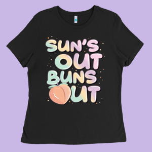 Sun's Out Buns Out Ladies Tee Designed By Jahusdesignshop
