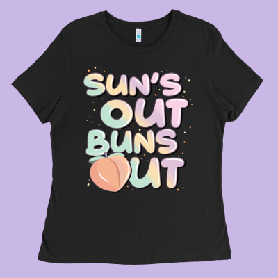Sun's Out Buns Out Ladies Tee Designed By Jahusdesignshop