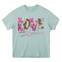 Arona love like jesus Heavy Core Tee - texasbilliewilder