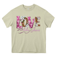 Mossy love like jesus Heavy Core Tee - texasbilliewilder