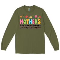 Army Green mothers are like flowers Long Sleeve Tee - JahusDesignShop