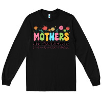 Black mothers are like flowers Long Sleeve Tee - JahusDesignShop