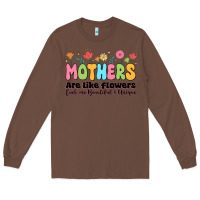 Chestnut mothers are like flowers Long Sleeve Tee - JahusDesignShop