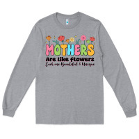 Heather Grey mothers are like flowers Long Sleeve Tee - JahusDesignShop