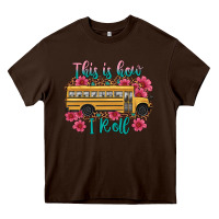 Chocolate Brown this is how i roll school bus Heavy Core Tee - Artiststas