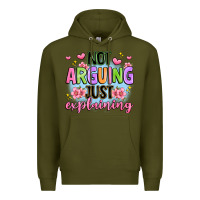 Army Green not arguing just explaining Premium Hoodie - JahusDesignShop