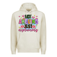 Oatmeal Heather not arguing just explaining Premium Hoodie - JahusDesignShop