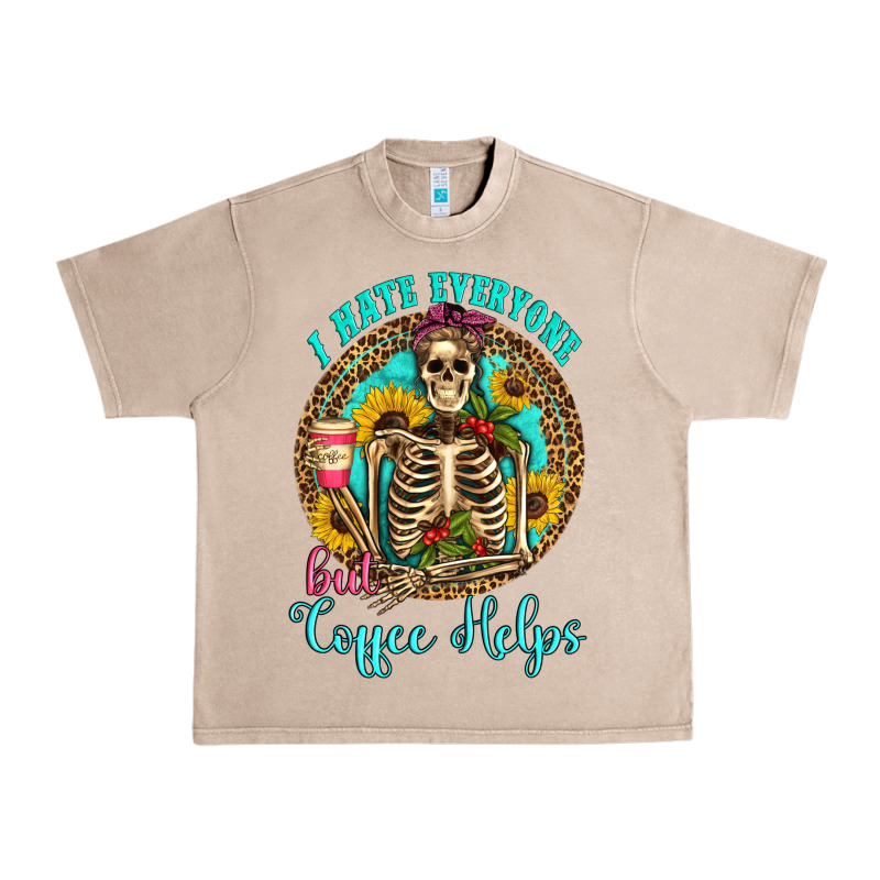 I Hate Everyone But Coffee Helps Western Skeleton Coffee Sunflowers Urban Heavy Tee by Artiststas | Teevron