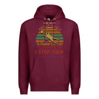 Burgundy Some Dream About Goals I Stop Them Premium Hoodie - Bettercallsaul
